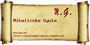 Mihalicska Gyula névjegykártya